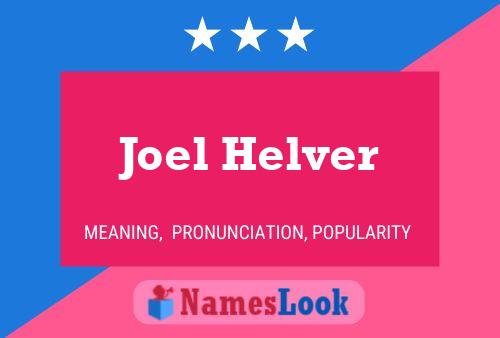 Poster del nome Joel Helver