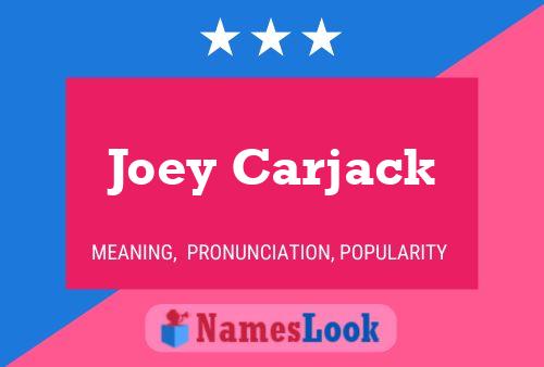 Poster del nome Joey Carjack