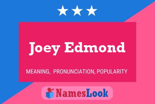 Poster del nome Joey Edmond