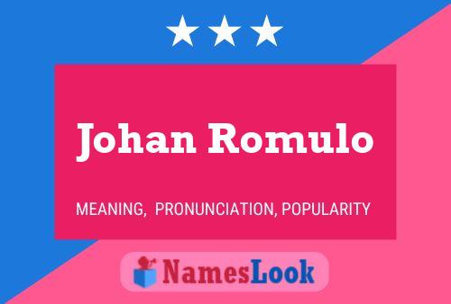 Poster del nome Johan Romulo