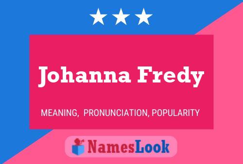 Poster del nome Johanna Fredy