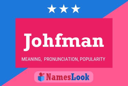 Poster del nome Johfman