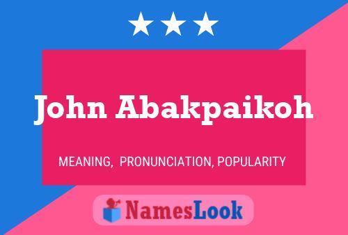 Poster del nome John Abakpaikoh