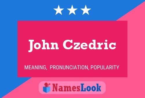 Poster del nome John Czedric