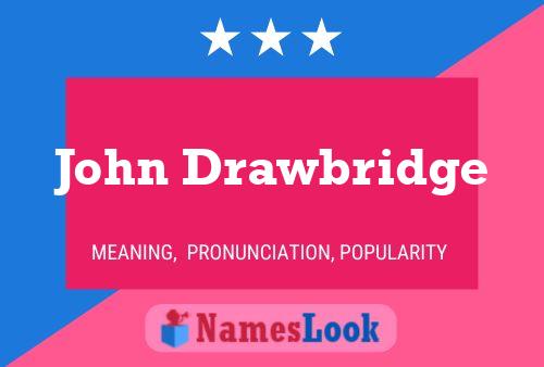 Poster del nome John Drawbridge