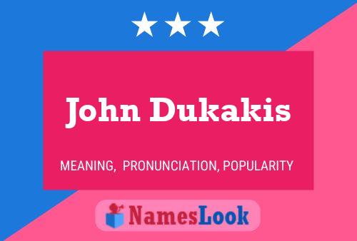 Poster del nome John Dukakis