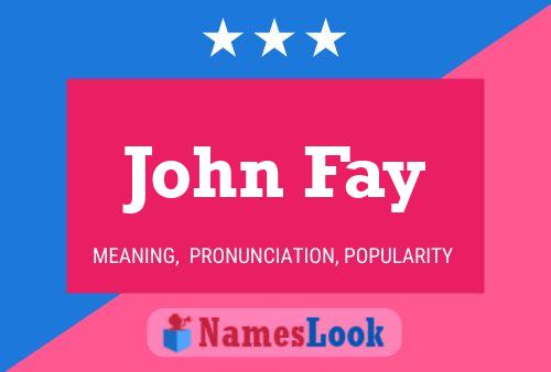 Poster del nome John Fay