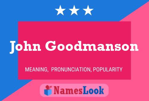 Poster del nome John Goodmanson