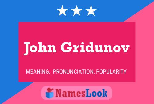 Poster del nome John Gridunov