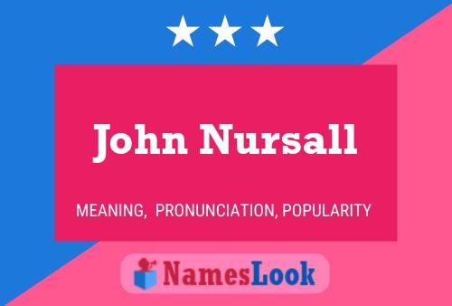 Poster del nome John Nursall