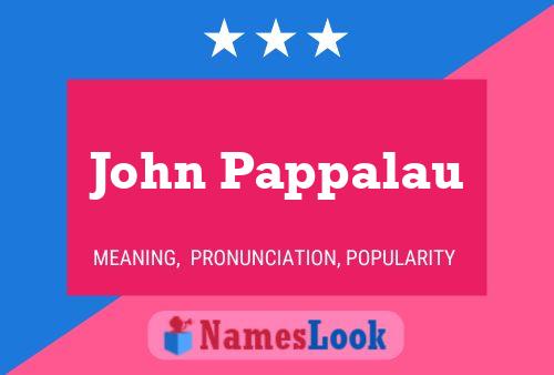 Poster del nome John Pappalau