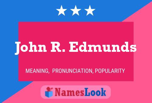 Poster del nome John R. Edmunds