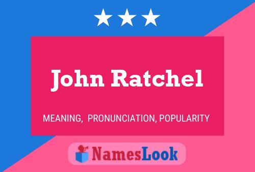 Poster del nome John Ratchel