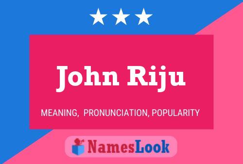 Poster del nome John Riju