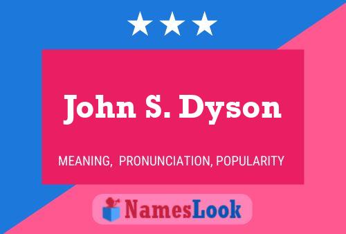 Poster del nome John S. Dyson