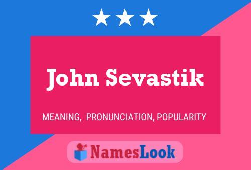 Poster del nome John Sevastik