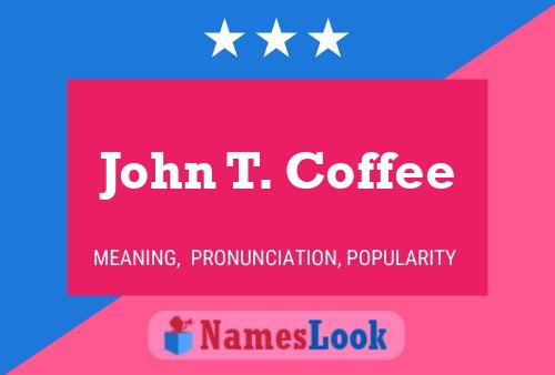 Poster del nome John T. Coffee