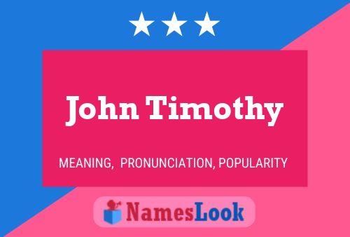 Poster del nome John Timothy