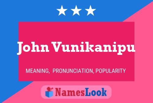 Poster del nome John Vunikanipu