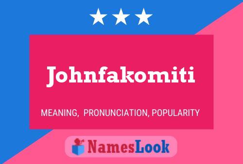 Poster del nome Johnfakomiti