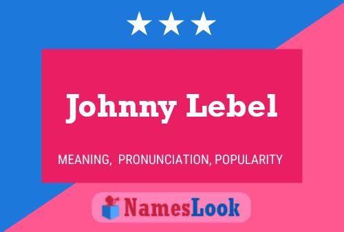 Poster del nome Johnny Lebel