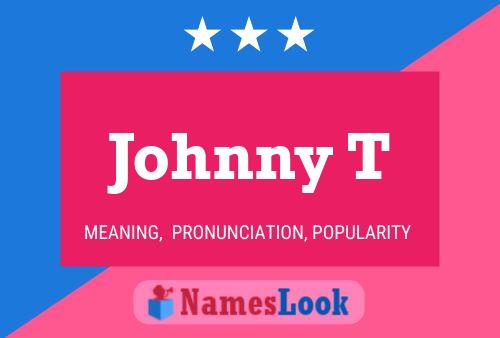 Poster del nome Johnny T