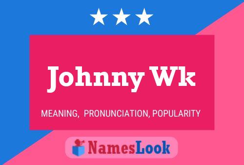 Poster del nome Johnny Wk