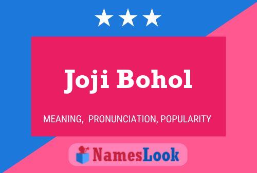 Poster del nome Joji Bohol