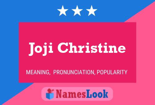 Poster del nome Joji Christine