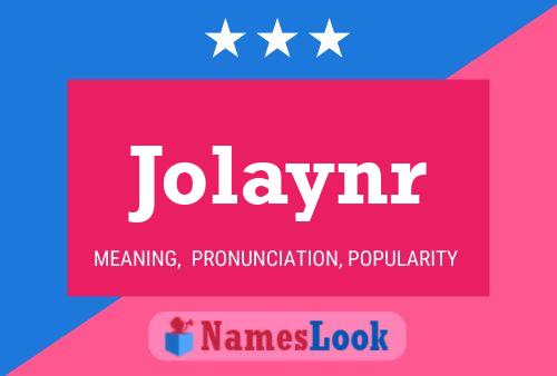 Poster del nome Jolaynr