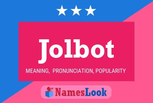 Poster del nome Jolbot