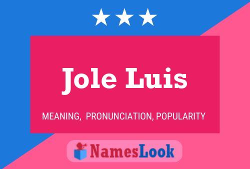 Poster del nome Jole Luis