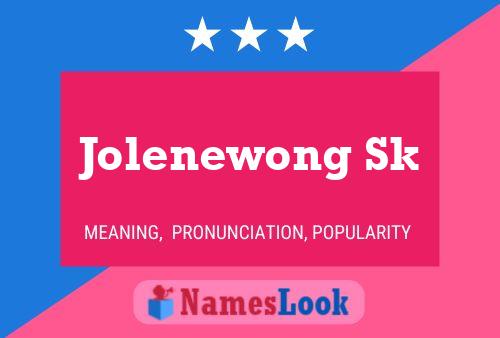 Poster del nome Jolenewong Sk