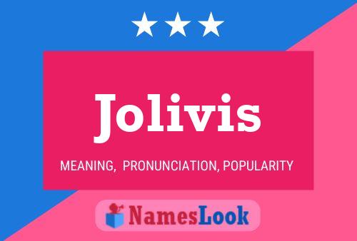 Poster del nome Jolivis