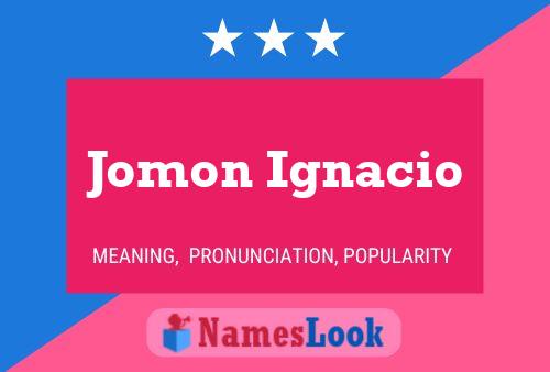 Poster del nome Jomon Ignacio