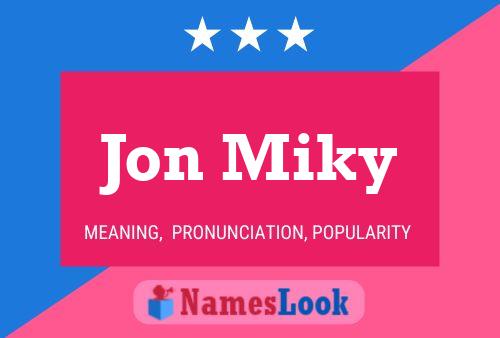 Poster del nome Jon Miky