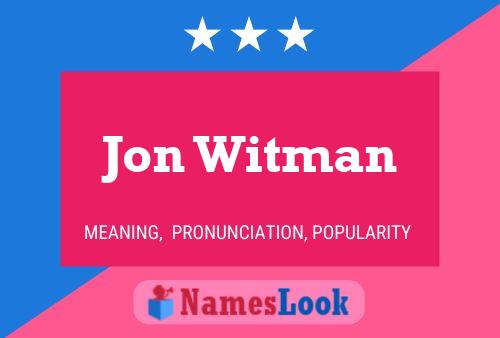 Poster del nome Jon Witman