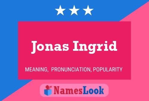 Poster del nome Jonas Ingrid