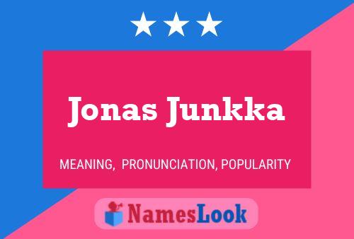 Poster del nome Jonas Junkka