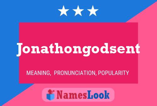 Poster del nome Jonathongodsent