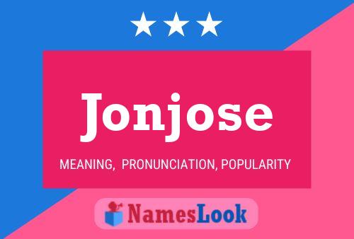 Poster del nome Jonjose