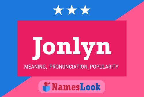 Poster del nome Jonlyn