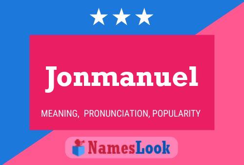 Poster del nome Jonmanuel