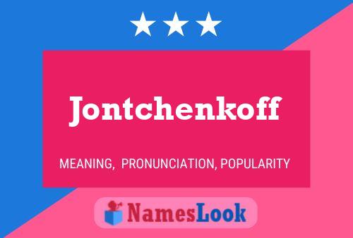 Poster del nome Jontchenkoff