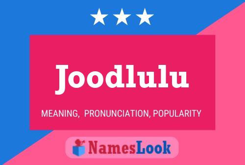 Poster del nome Joodlulu