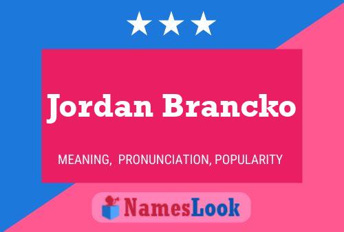 Poster del nome Jordan Brancko