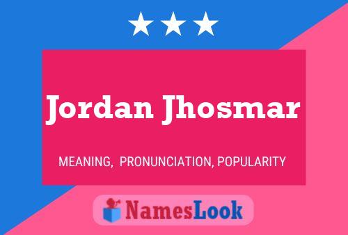 Poster del nome Jordan Jhosmar