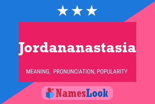 Poster del nome Jordananastasia