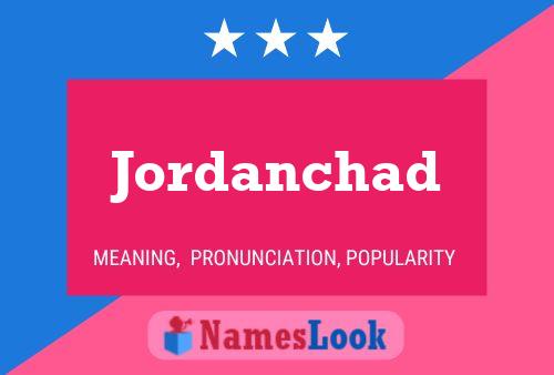 Poster del nome Jordanchad