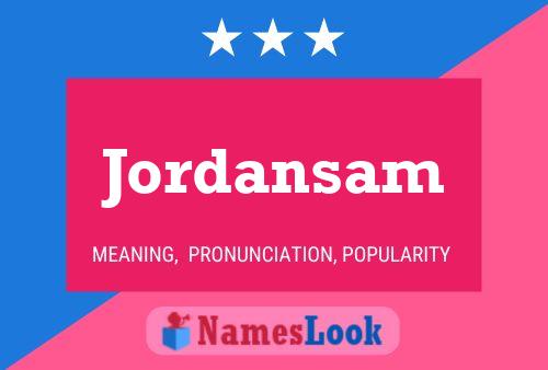 Poster del nome Jordansam